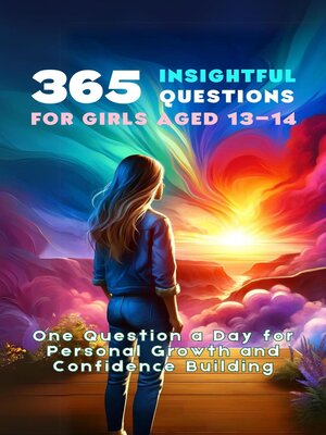 cover image of 365 Insightful Questions for Girls Aged 13-14